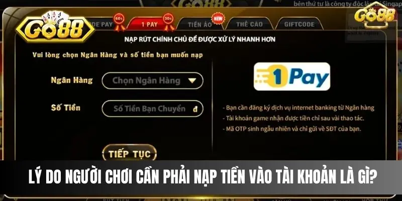 Lý do người chơi cần phải nạp tiền vào tài khoản là gì?